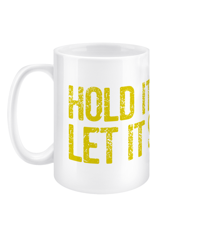 15oz ‘Hold It Wide’ Mug